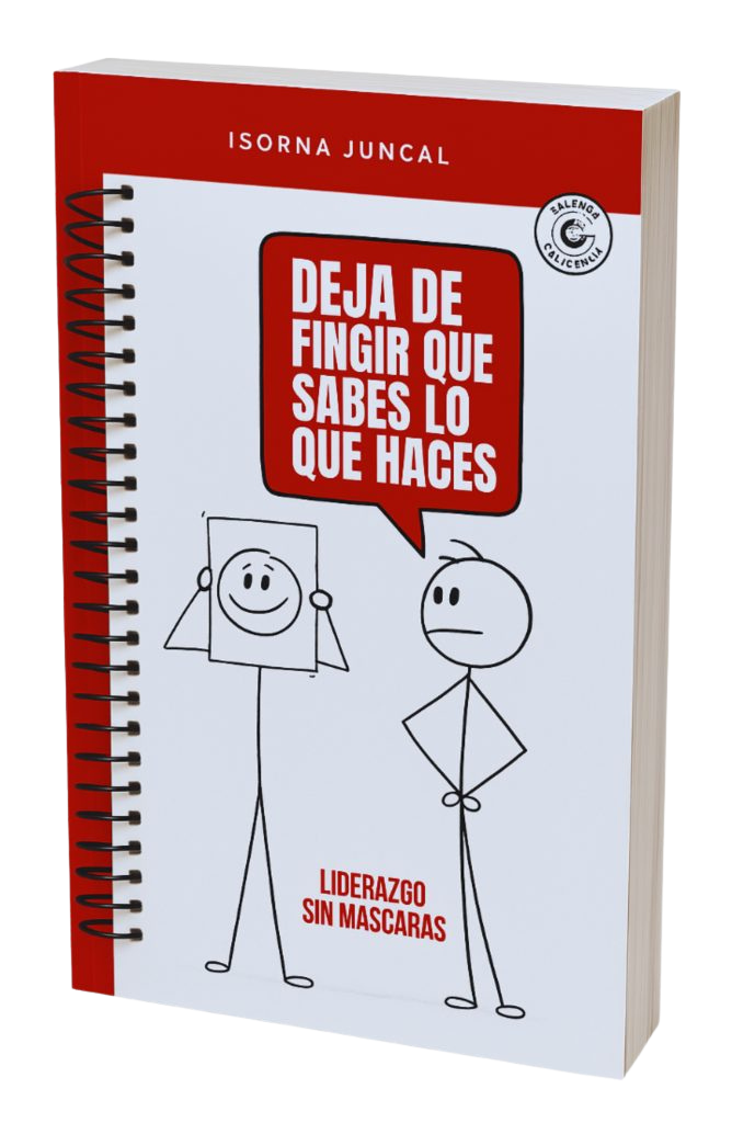 Libro Deja de fingir que sabes lo que haces, de Isorna Juncal
