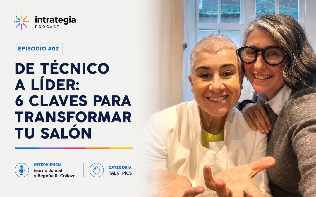 Episodio #2 – De técnico a líder: 6 claves para transformar tu salón